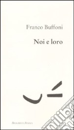 Noi e loro libro