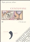 Centovini. Vigne, persone, culture libro