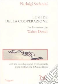 Le sfide della cooperazione. Una discussione con Walter Dondi