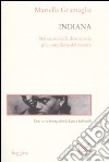 Indiana. Nel cuore della democrazia più complicata del mondo libro