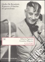 Gidibì. Un maestro di giornalismo libro