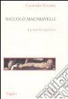 Niccolò Machiavelli. I tempi della politica libro di Vivanti Corrado
