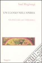 Un luogo nell'anima libro