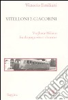 Vitelloni e giacobini. Voghera-Milano fra dopoguerra e «boom» libro