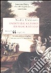 Individualismo democratico. Emerson, Dewey e la cultura politica americana libro di Urbinati Nadia