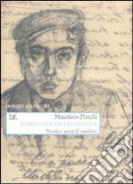 Carlo Michelstaedter. Poesia e ansia di assoluto libro