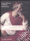 Storia dell'arte nell'Italia meridionale. Vol. 5: Il Mezzogiorno austriaco e borbonico. Napoli, le province, la Sicilia libro