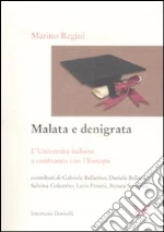 Malata e denigrata. L'università italiana a confronto con l'Europa libro