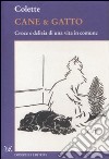 Cane & gatto. Croce e delizia di una vita in comune libro