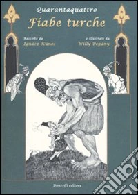 Quarantaquattro fiabe turche libro