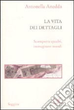 La Vita dei dettagli libro