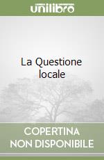 La Questione locale libro