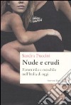 Nuda e crudo. femminile e maschile nell'Italia di oggi libro