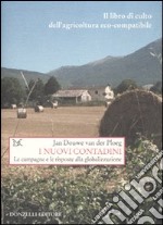 I nuovi contadini. Agricoltura sostenibile e globalizzazione libro