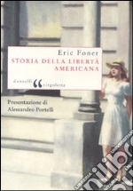 Storia della libertà americana libro