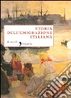 Storia dell'emigrazione italiana libro