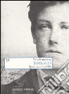 Rimbaud. Speranza e lucidità libro