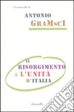 Il Risorgimento e l'unità d'Italia libro