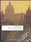 Roma, per esempio. Le città e l'urbanista libro di Insolera Italo