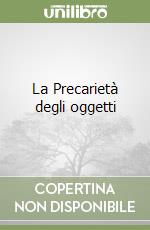 La Precarietà degli oggetti libro