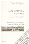 L'Agricoltura europea e le nuove sfide globali libro