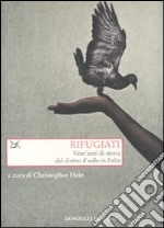 Rifugiati. Vent'anni di storia del diritto d'asilo in Italia libro