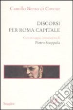 Discorsi per Roma capitale libro