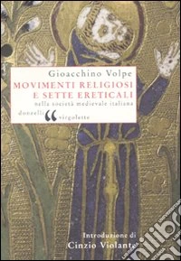 Movimenti religiosi e sette ereticali nella società medievale italiana
