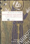 Movimenti religiosi e sette ereticali nella società medievale italiana libro di Volpe Gioacchino