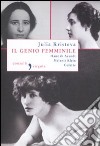Il genio femminile: Hannah Arendt-Melanie Klein-Colette libro