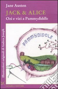 Jack & Alice. Ozi e vizi a Pammydiddle