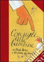 Consigli alle bambine. Ediz. illustrata libro