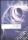 Un Fisico delle origini. Heidegger, la scienza e il rapporto con la natura libro