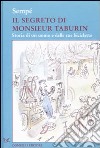 Il segreto di Monsieur Taburin. Storia di un uomo e delle sue biciclette. Ediz. illustrata libro