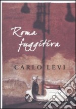 Roma fuggitiva libro