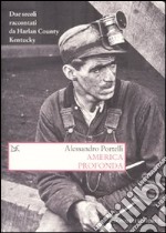 America profonda. Due secoli raccontati da Harlan County, Kentucky libro