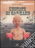 L'estate di Garmann. Ediz. illustrata