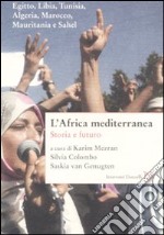 L'Africa mediterranea. Storia e futuro libro