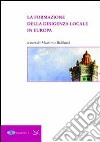 La formazione della dirigenza locale in Europa libro di Balducci M. (cur.)