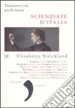 Scienziate d'Italia. Diciannove vite per la ricerca libro