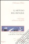 Il metodo del dunque e altri saggi sul lavoro del poeta libro di Elitis Odisseas Minucci P. M. (cur.)