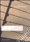 Il veterano. Undici anni nei campi di concentramento (1934-1945) libro