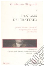 L'enigma del trattato. John M. Keynes e Piero Sraffa alle prese con un mistero del Settecento libro