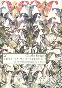 Città tra passato e futuro. Un percorso critico sulla via di Biopoli