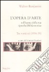 L'opera d'arte nell'epoca della sua riproducibilità tecnica. Tre versioni (1936-39) libro