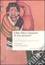 Libia. Fine o rinascita di una nazione? libro