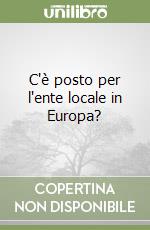 C'è posto per l'ente locale in Europa? libro