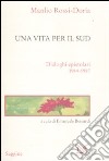 Una vita per il Sud. Dialoghi epistolari 1944-1987 libro