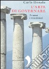 L'arte di governare. Processi e transizioni libro