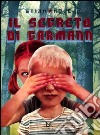 Il segreto di Garmann. Ediz. illustrata libro